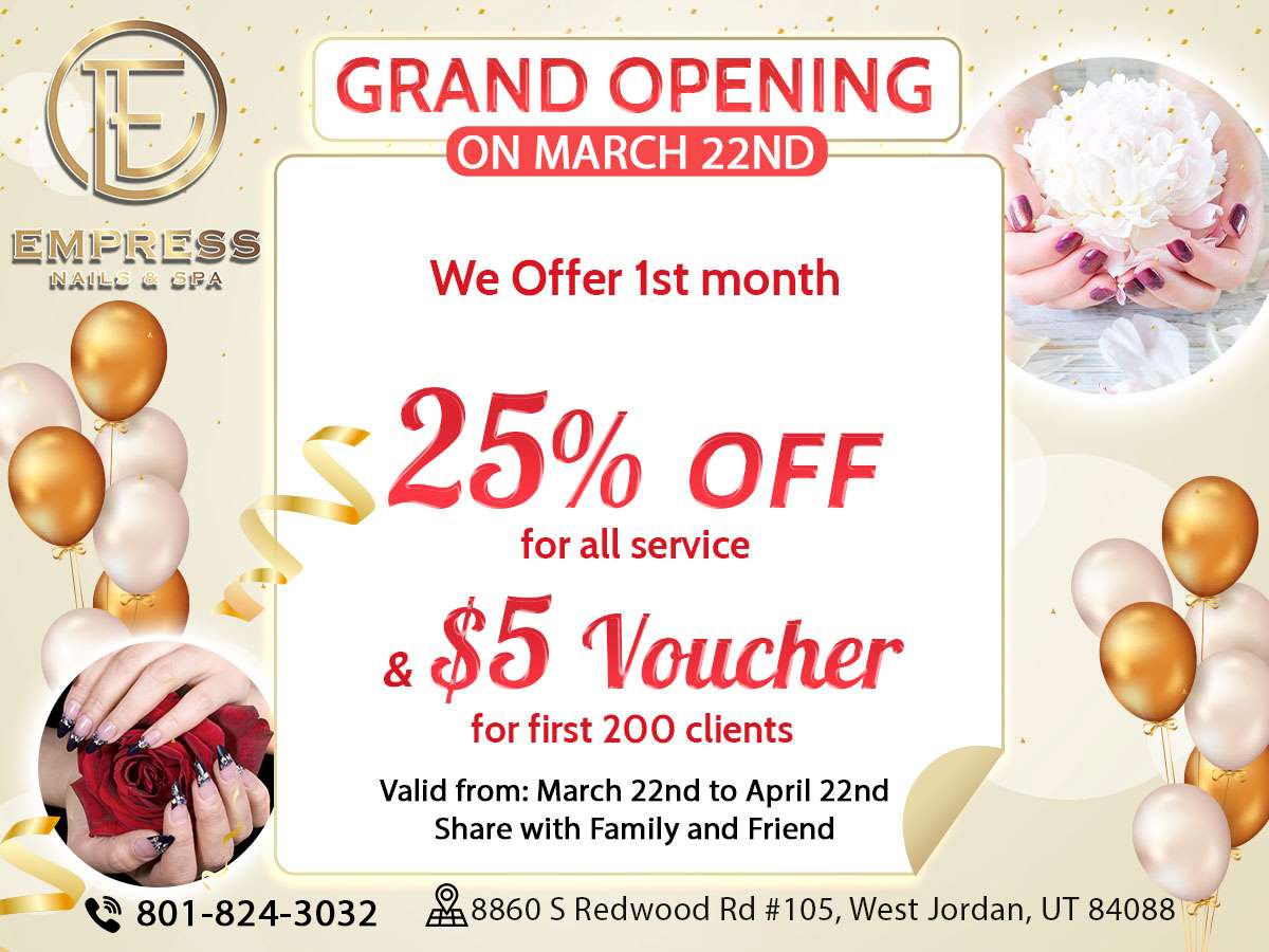 Grand opening from Empress Nails & Spa - Beauty Coupons Around You