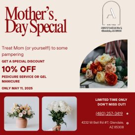 MOTHER'S DAY SPECIAL AT Aura Nails Glendale, AZ 85308