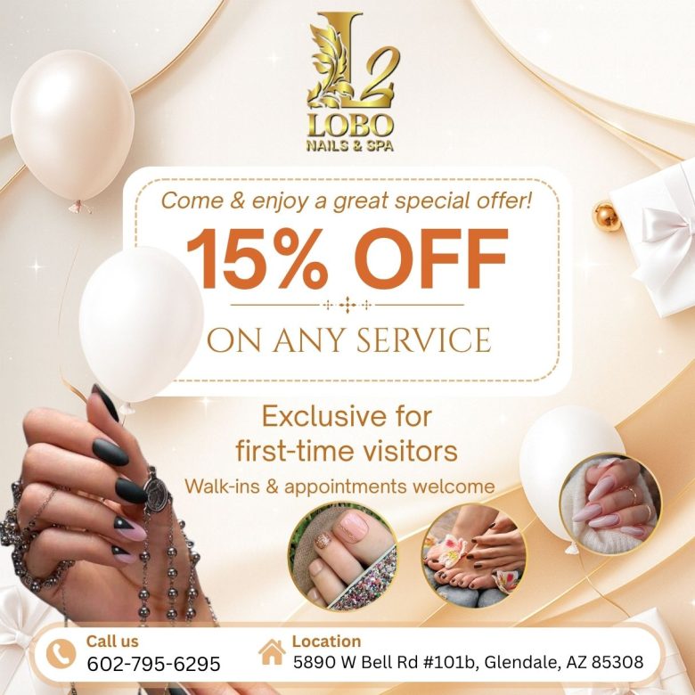 Enjoy a sensational 15% OFF ANY SERVICE on your 1st visit at Lobo Nails & Spa Salon 2 in Glendale, AZ 85308