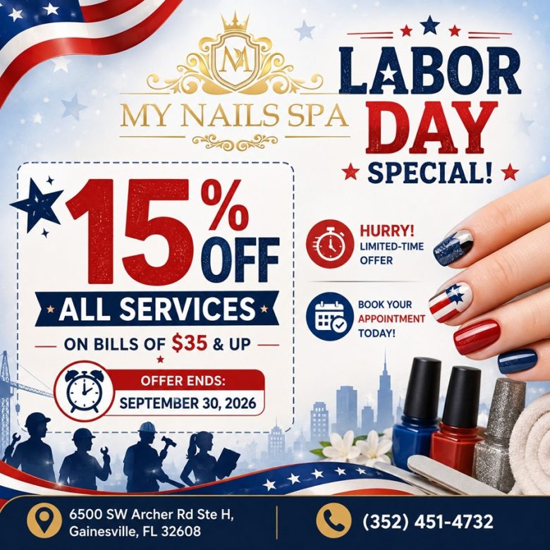 Labor Day Special at My Nail Spa Gainesville, FL 32608 | Exp : Sep 30, 2026